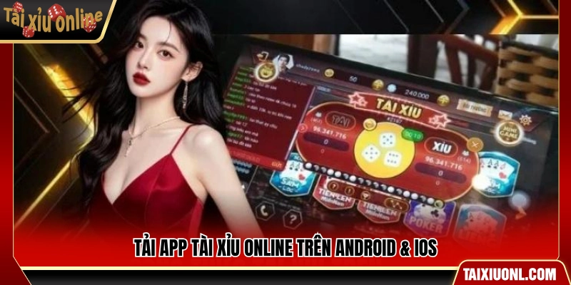 Hướng dẫn tải app Tài Xỉu Online cho điện thoại
